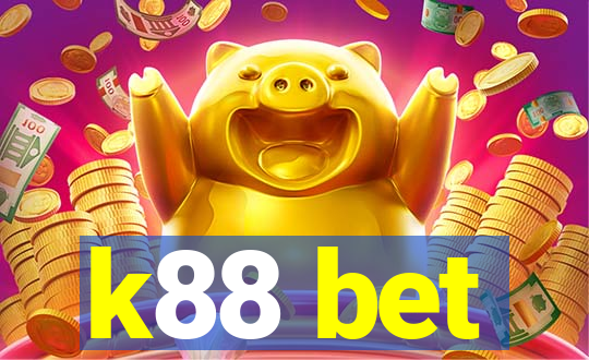 k88 bet